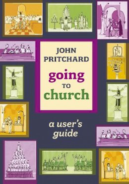 John Pritchard - Going to Church - A user's guide - 9780281058105 - V9780281058105