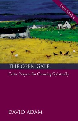 David Adam - The Open Gate: Celtic Prayers for Growing Spiritually - 9780281058938 - V9780281058938