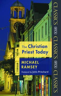 Michael Ramsey - The Christian Priest Today - 9780281061167 - V9780281061167