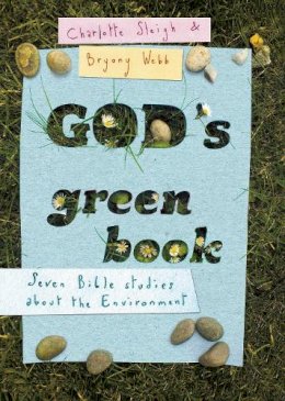 Dr Charlotte Sleigh - God's Green Book - Seven Bible studies about the environment - 9780281062065 - V9780281062065