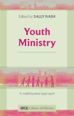 The Revd Dr Sally Nash - Youth Ministry - 9780281063420 - V9780281063420