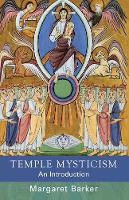 Margaret Barker - Temple Mysticism - 9780281064830 - V9780281064830