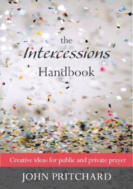 John Pritchard - Intercessions Handbook - Creative ideas for public and private prayer - 9780281065028 - V9780281065028