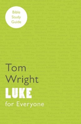 Tom Wright - For Everyone Bible Study Guides: Luke - 9780281065059 - V9780281065059