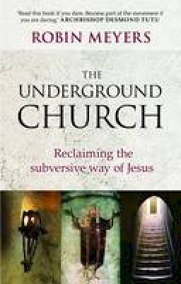 Robin R. Meyers - Underground Church - 9780281069415 - V9780281069415