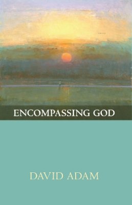 David Adam - EMCOMPASSING GOD - 9780281070589 - V9780281070589