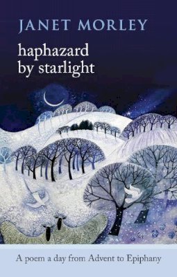 Janet Morley - HAPHAZARD BY STARLIGHT - 9780281070626 - V9780281070626