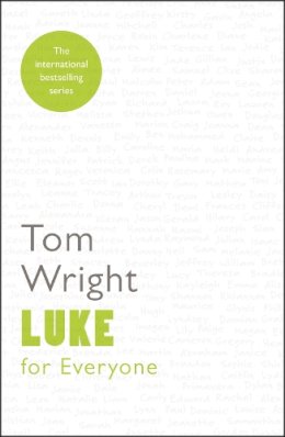 Tom Wright - Luke for Everyone - 9780281071906 - V9780281071906