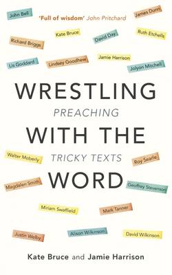 Katie Bruce - Wrestling with the Word: Preaching on Tricky Texts - 9780281076482 - V9780281076482