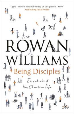 Rowan Williams - Being Disciples: How to Stay Spiritually Healthy - 9780281076628 - V9780281076628