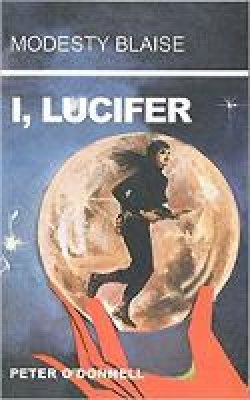 Peter O´donnell - I, Lucifer (Modesty Blaise series) - 9780285637078 - V9780285637078