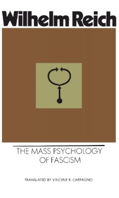 Wilhelm Reich - The Mass Psychology of Fascism - 9780285647015 - V9780285647015