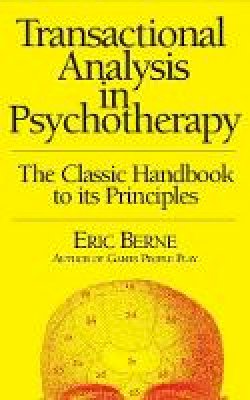 Eric Berne - Transactional Analysis in Psychotherapy - 9780285647763 - V9780285647763