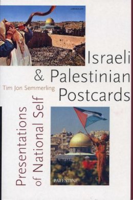 Tim Jon Semmerling - Israeli and Palestinian Postcards - 9780292702158 - V9780292702158