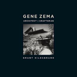 Grant Hildebrand - Gene Zema, Architect, Craftsman - 9780295991238 - V9780295991238