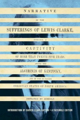 Lewis Clarke - Narrative of the Sufferings of Lewis Clarke - 9780295992006 - V9780295992006