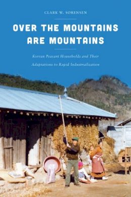 Clark W. Sorensen - Over the Mountains are Mountains - 9780295992761 - V9780295992761