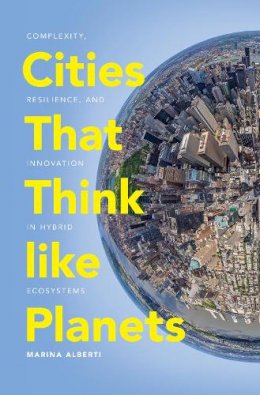 Marina Alberti - Cities That Think Like Planets - 9780295996660 - V9780295996660