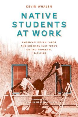 Kevin Whalen - Native Students at Work - 9780295998268 - V9780295998268