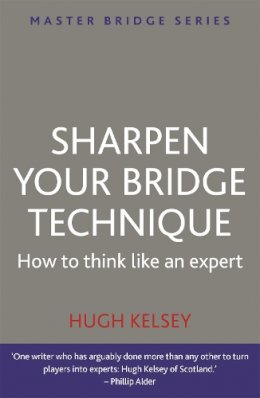 Hugh Kelsey - Sharpen Your Bridge Technique - 9780297869931 - V9780297869931