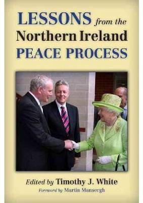 Timothy J. White - Lessons from the Northern Ireland Peace Process - 9780299297046 - V9780299297046