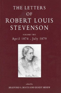 Robert Louis Stevenson - The Letters of Robert Louis Stevenson: Volume Two, April 1874-July 1879 - 9780300060218 - V9780300060218