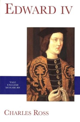 Charles Ross - Edward IV - 9780300073720 - 9780300073720