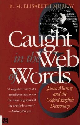 K.M.Elisabeth Murray - Caught in the Web of Words - 9780300089196 - V9780300089196
