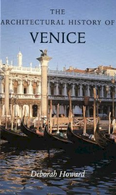 Deborah Howard - The Architectural History of Venice - 9780300090291 - V9780300090291