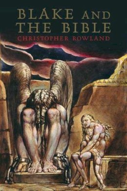 Christopher Rowland - Blake and the Bible - 9780300112603 - V9780300112603