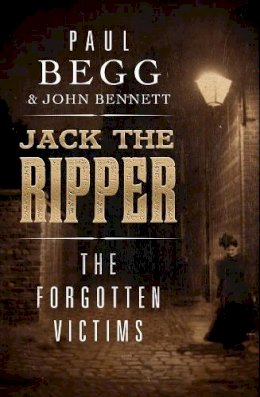 Paul Begg - Jack the Ripper: The Forgotten Victims - 9780300117202 - V9780300117202