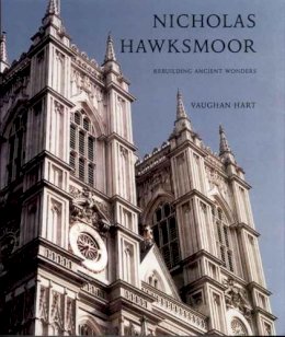 Vaughan Hart - Nicholas Hawksmoor: Rebuilding Ancient Wonders - 9780300135404 - V9780300135404