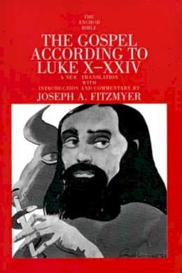 Sj Joseph A. Fitzmyer - The Gospel According to Luke X-XXIV - 9780300139815 - V9780300139815