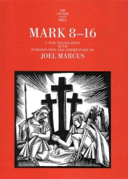 Joel Marcus - Mark 8-16 - 9780300141160 - V9780300141160