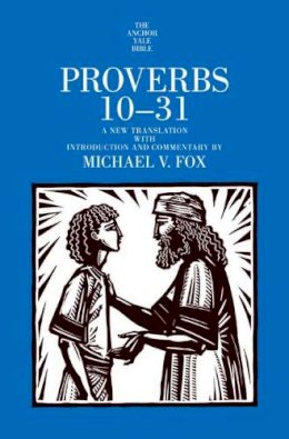 Michael V. Fox - Proverbs 10-31 - 9780300142099 - V9780300142099