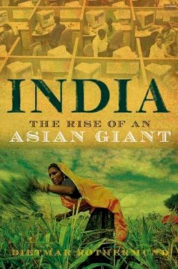 Dietmar Rothermund - India: The Rise of an Asian Giant - 9780300158274 - V9780300158274