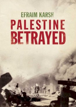 Efraim Karsh - Palestine Betrayed - 9780300172348 - V9780300172348