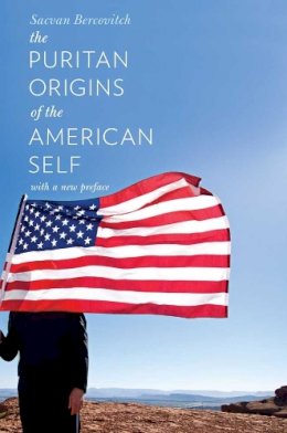 Sacvan Bercovitch - The Puritan Origins of the American Self: With a New Preface - 9780300172416 - V9780300172416