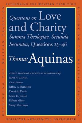 Thomas Aquinas - Questions on Love and Charity: Summa Theologiae, Secunda Secundae, Questions 23-46 - 9780300195415 - V9780300195415