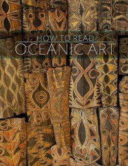 Eric Kjellgren - How to Read Oceanic Art - 9780300204292 - V9780300204292