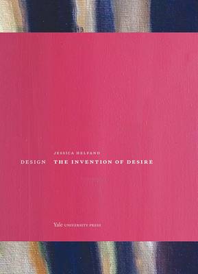 Jessica Helfand - Design: The Invention of Desire - 9780300205091 - V9780300205091