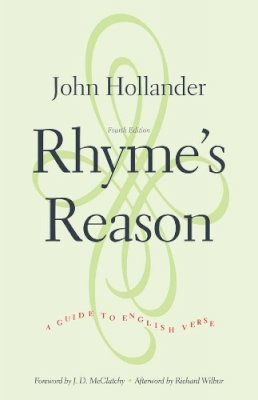 John Hollander - Rhyme´s Reason: A Guide to English Verse - 9780300206296 - V9780300206296