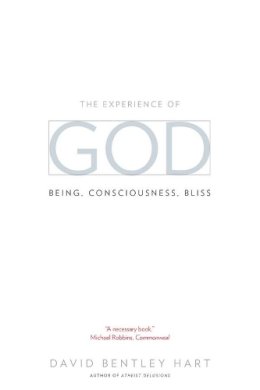 David Bentley Hart - The Experience of God: Being, Consciousness, Bliss - 9780300209358 - V9780300209358