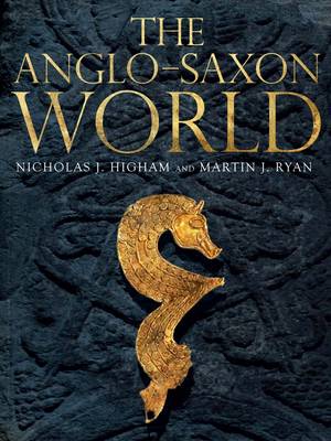 Nicholas Higham - The Anglo-Saxon World - 9780300216134 - 9780300216134