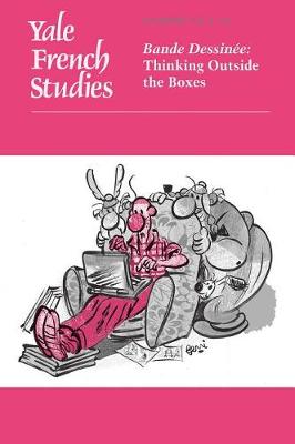 Laurence Grove (Ed.) - Yale French Studies, Number 131/132: Bande Dessinee:  Thinking Outside the Boxes - 9780300225983 - 9780300225983