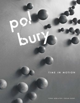 Kurt de Boodt - Pol Bury: Time in Motion - 9780300229127 - V9780300229127