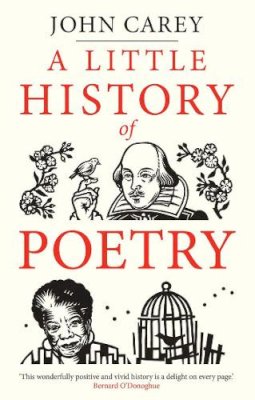 John Carey - A Little History of Poetry - 9780300232226 - 9780300232226