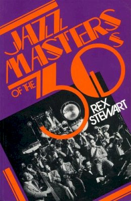 Rex Stewart - Jazz Masters of the 30's - 9780306801594 - V9780306801594