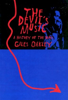 Giles Oakley - The Devil´s Music: A History Of The Blues - 9780306807435 - V9780306807435