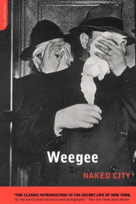 Arthur Fellig Weegee - Naked City - 9780306812040 - V9780306812040